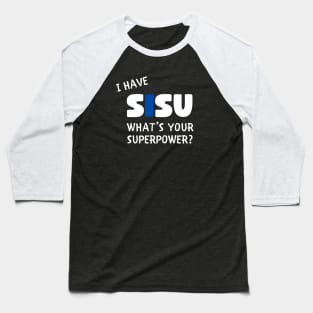 I have SISU what's your superpower? Baseball T-Shirt